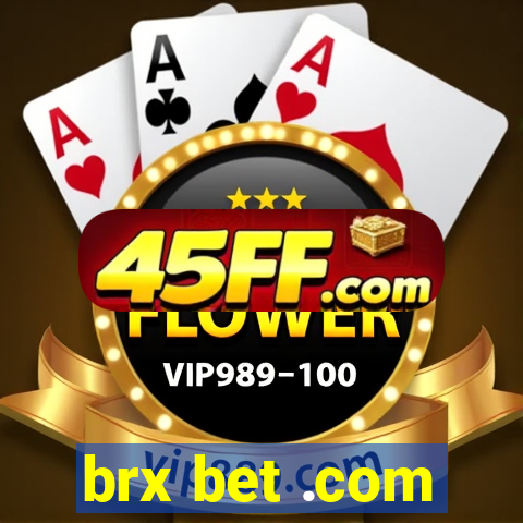 brx bet .com